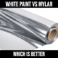 white paint vs mylar